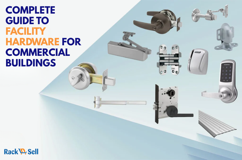 Complete Guide to Facility Hardware for Commercial Buildings