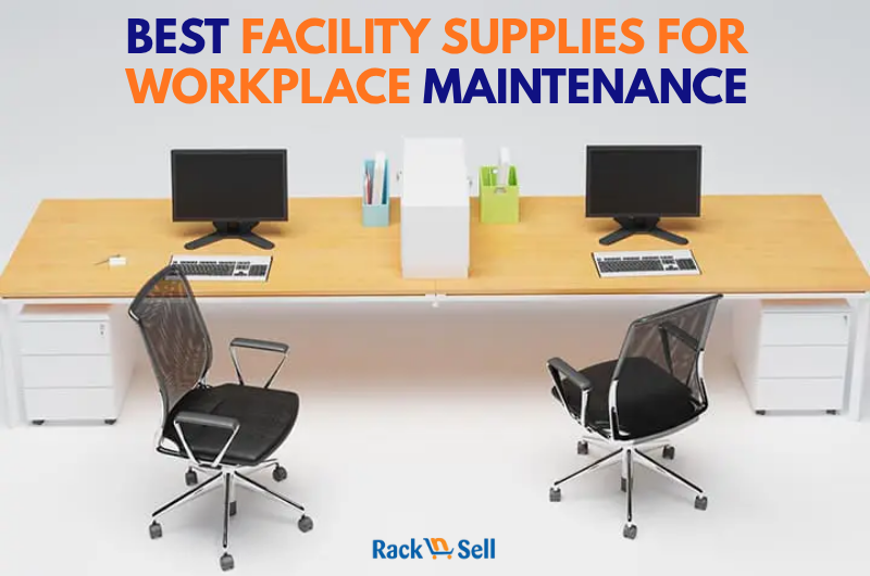 Best Facility Supplies for Workplace Maintenance