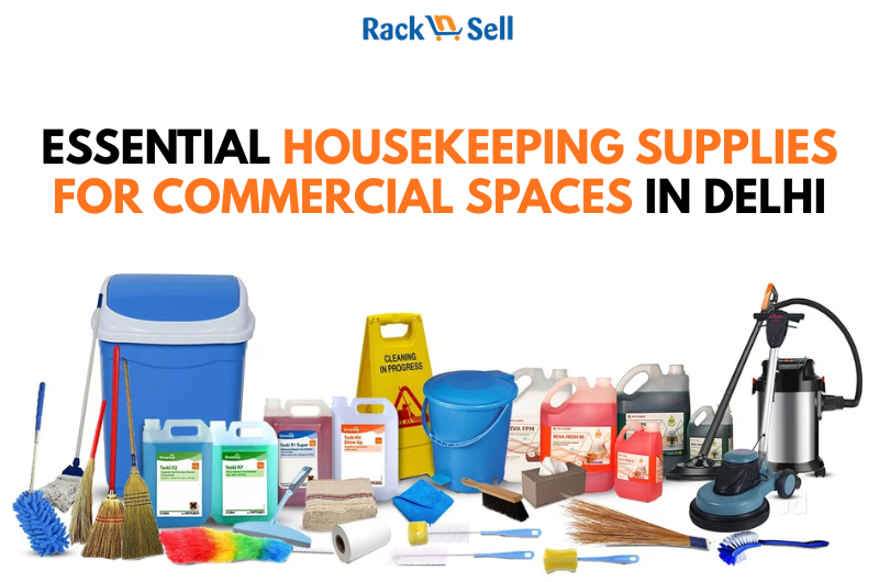 Essential Housekeeping Supplies for Commercial Spaces in Delhi
