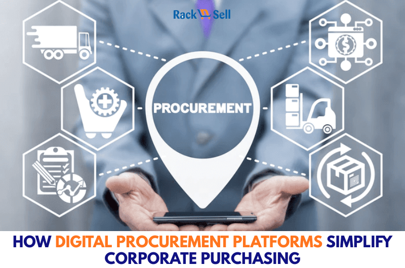 How Digital Procurement Platforms Simplify Corporate Purchasing