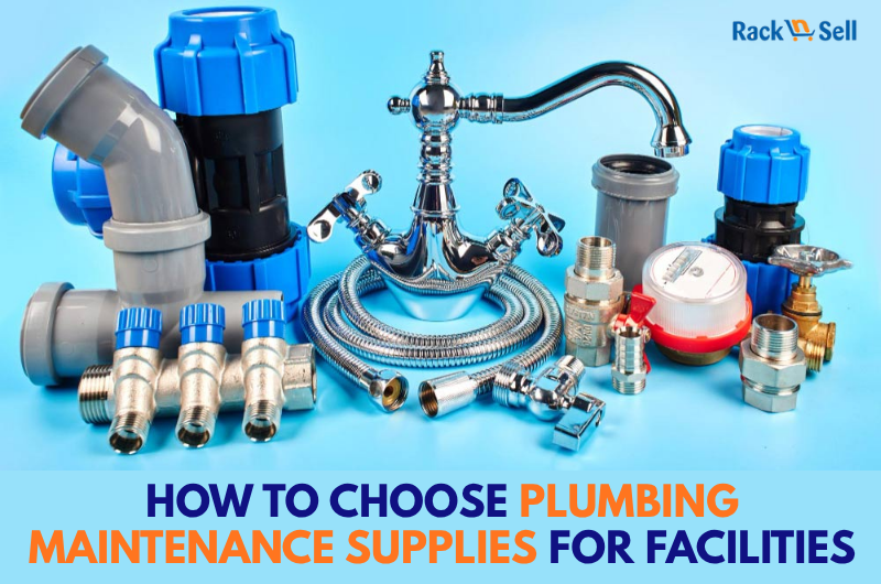 How to Choose Plumbing Maintenance Supplies for Facilities