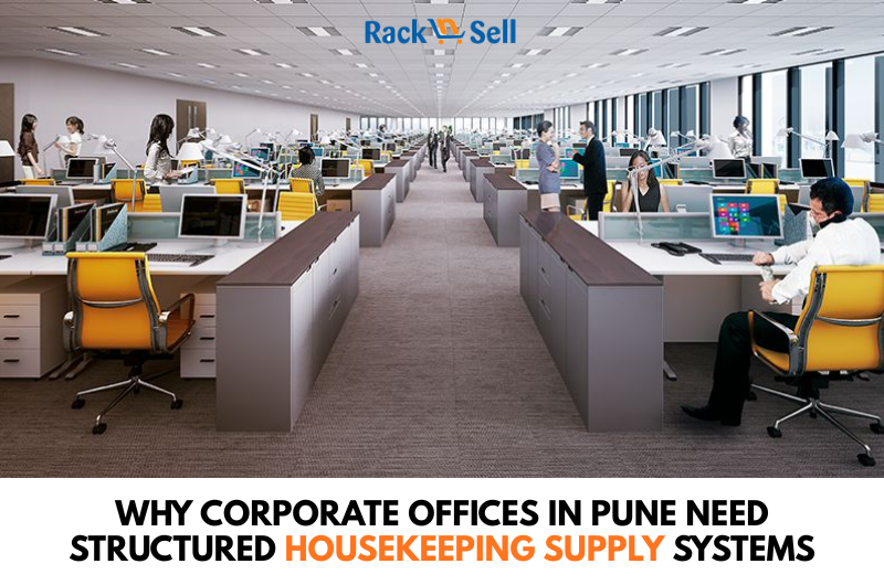 Why Corporate Offices in Pune Need Structured Housekeeping Supply Systems